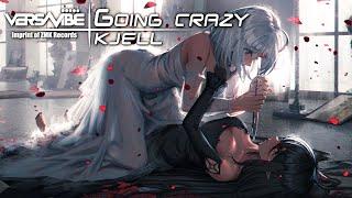 KJELL - Going Crazy (Lyrics)