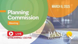 3.6.25 Pasco County Planning Commission Meeting