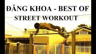 Best Of Street Workout 2019 | Đăng Khoa - Việt Nam