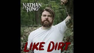 Nathan King   Like Dirt (official audio)