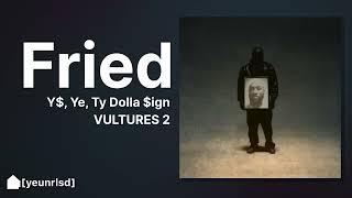 ¥$, Ye, Ty Dolla $ign -  FRIED (Diddy Version) | NEW LEAK