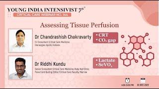 Assessing tissue perfusion: pCO2 gap , Capillary refill time CRT, Lactate, ScVO2