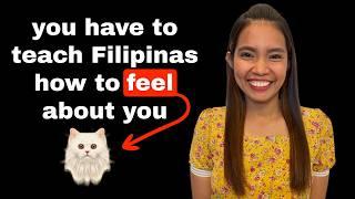 The Essence of Game in the Philippines: you have to teach Filipinas how to feel about you