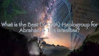 What is the best (Y-DNA) Haplogroup for Abraham?