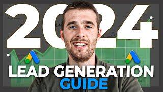 The Best Way To Generate Leads With Google Ads In 2024 (Full Guide)