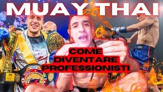 COME DIVENTARE UN'ATLETA PROFESSIONISTA DI MUAYTHAI E SPORT DA COMBATTIMENTO