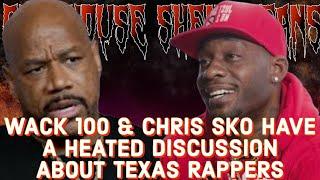 WACK   & CHRIS SKO HAVE A HEATED DISCUSSION ABOUT TEXAS RAPPERS