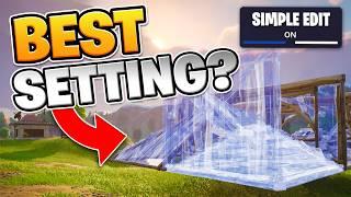 Is "Simple edit" the best setting in Fortnite? | ULTIMATE GUIDE