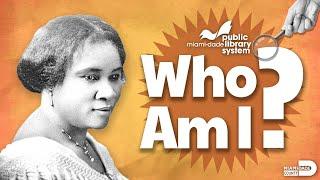 Who Am I? - Madam C.J. Walker