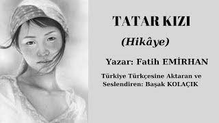 Fatih Emirhan-Tatar Kızı (Hikâye)