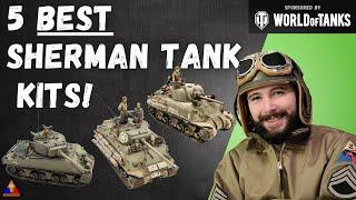 5 Sherman Tank Kits EVERY Scale Modeler Should Build (At Least Once)!