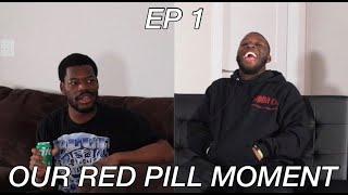 Burchalations EP 1: Our Red Pill Moment