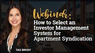 How to Select an Investor Management System for Apartment Syndication with Tao Brody