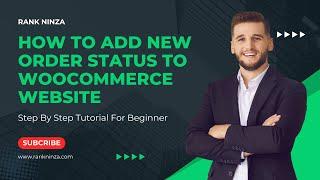 How to Add New Order Status to WooCommerce Website & Notify Customers | Step By Step Tutorial