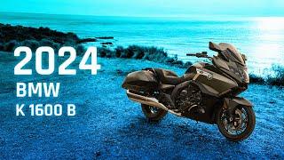 2024 BMW K 1600 B Experience | A Symphony of Power, Elegance, and Luxury