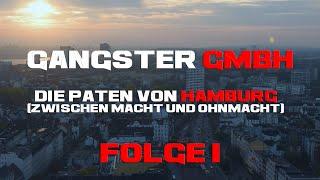 (1/4) „Gangster GmbH - Die Paten von Hamburg (zwischen Macht und Ohnmacht)“ Doku-Serie (Folge 1)