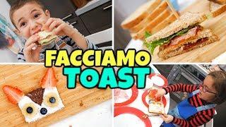 FACCIAMO I TOAST  Dolci e Salati: Ricette per Bambini