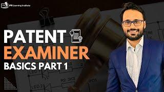 CGPDTM Patent Examiner - Basics of Patent Part 1