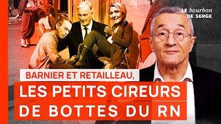 Barnier et Retailleau, les petits CIREURS DE BOTTES du Rassemblement national