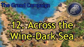 12. Across the Wine-Dark Sea | The Grand Campaign | AoE2: DE