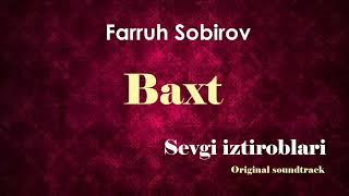 Baxt (Sevgi Iztiroblari Original Soundtrack Vol.1) - Farruh Sobirov