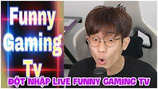 Đột nhập Live Funny Gaming TV và cái kết