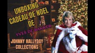 Johnny Hallyday Collections - Unboxing cadeau de Noël de YVES DE BAKKER