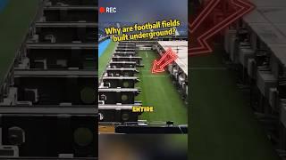 Why are football fields built underground? #knowledge #automobile #popular #facts #mechanical #world