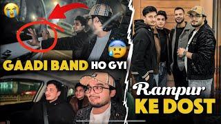 Gadi Band Ho Gyi  | Rampur Ke Dosto Ke Sath Masti | Yazdan Shaikh Vlogs