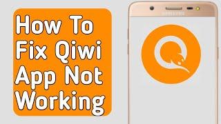 How to Fix Qiwi Wallet App Not Working