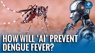 Can AI Outsmart Mosquitoes? New Tech May Predict Dengue Outbreaks Before They Spread