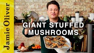 Giant Stuffed Mushroom | Jamie Oliver