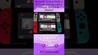 Nintendo Switch OLED is Portable Gaming with a Vibrant, Enhanced Display! #invastor