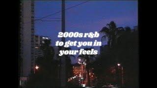 2000s r&b playlist to get you in your feels [reupload]