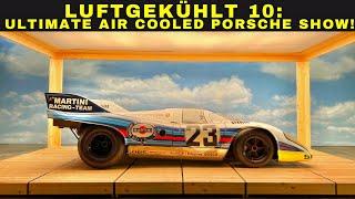 LUFTGEKÜHLT 10: World’s Best Air Cooled Porsche Show! Singer Porsche 911 Turbo, Race Cars & Classics