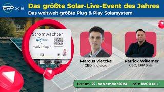 Das weltweit größte Plug & Play Solarsystem – Das Solar-Event des Jahres! 