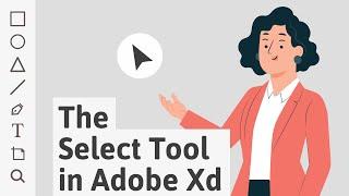 How To Use the Select Tool in Adobe Xd