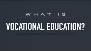 What Is Vocational Education?