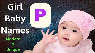 P Letter Girl baby names | Modern and Unique | Baby names | @MidhuriyaCreations