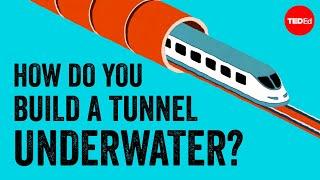 How the world's longest underwater tunnel was built - Alex Gendler