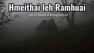 Hmeithai leh Ramhuai (An chhungkaw chunga thil thleng rapthlak)