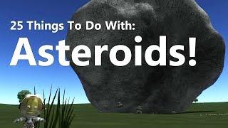 Kerbal Space Program: 25 Things To Do With Asteroids