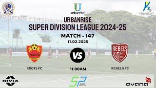 URBANRISE | SUPER DIVISION LEAGUE 2024 - 25 | ROOTS FC VS REBELS FC | 11.02.2025