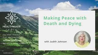 Making Peace with Death and Dying with Judith Johnson