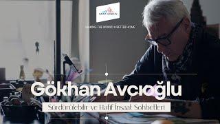 Gökhan Avcıoğlu ile Sürdürülebilir ve Hafif İnşaat Sohbetleri