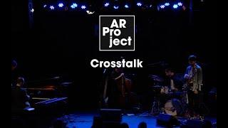 AR Project - Crosstalk (Live at Porgy & Bess Vienna)