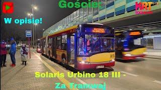 Solaris Urbino 18 III - Za Tramwaj (Goście: W opisie!) | KrT Boonchuy