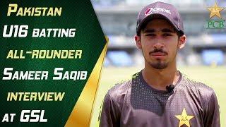 Pakistan U16 batting all-rounder Sameer Saqib interview at GSL | PCB