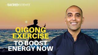 Powerful Qi Gong Exercise to Boost Your Energy Now | Daoist Lifestyle Practice | Dr. Pedram Shojai