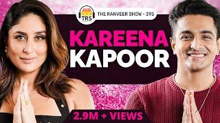 Bebo On The Ranveer Show: Kareena Kapoor Khan Opens Up Like Never Before | TRS 395